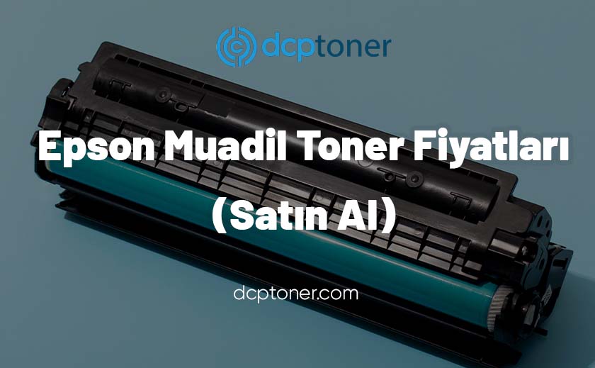 Epson Muadil Toner Fiyatları - Satın Al