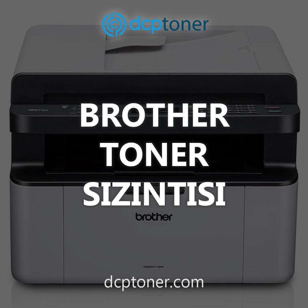 Brother Toner Sızıntılarını Nasıl Düzeltebilirsiniz? 5 DCP Toner